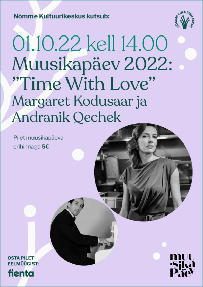 Muusikapäev 2022: Margaret Kodusaar ja Andranik Qechek “Time With Love”