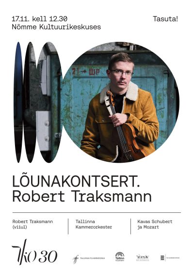 Lõunakontsert. Robert Traksmann ja Tallinna Kammerorkester