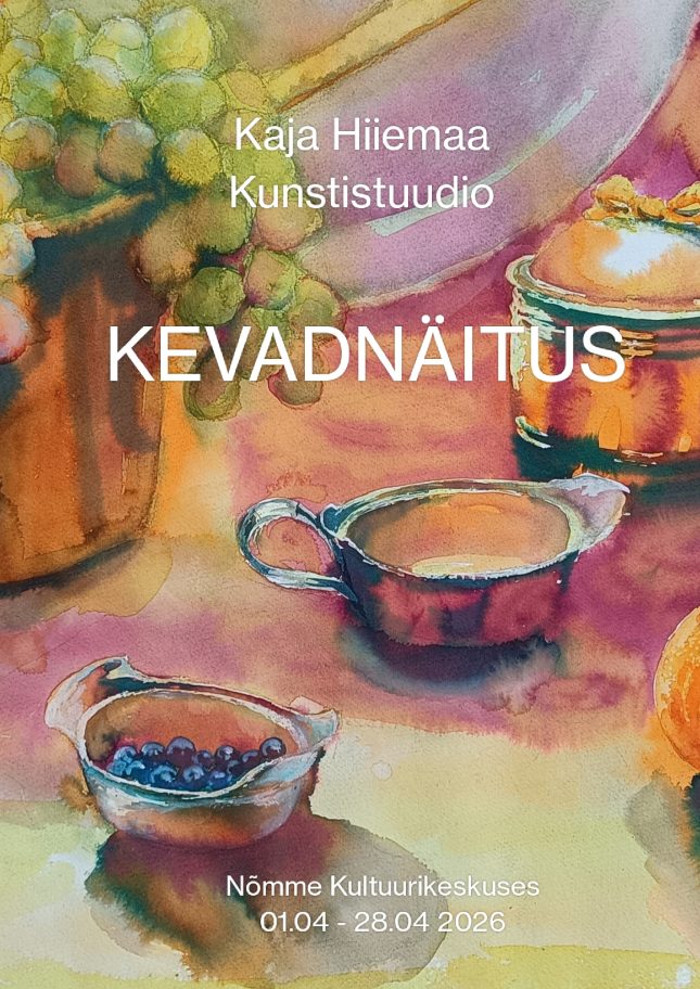 Kaja Hiiemaa kunstistuudio KEVADNÄITUS