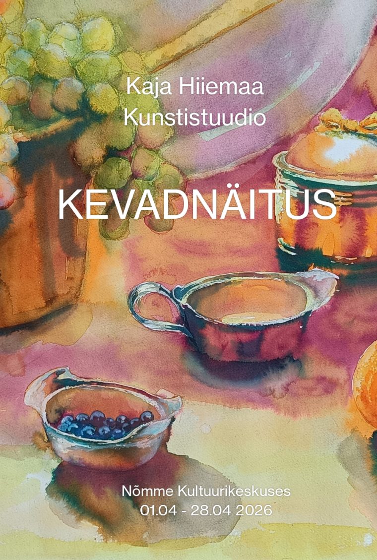 Kaja Hiiemaa kunstistuudio KEVADNÄITUS