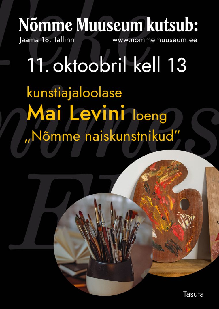 Kunstiajaloolase Mai Levini loeng „Nõmme naiskunstnikud”